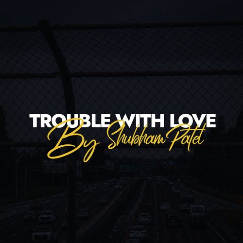 Trouble With Love