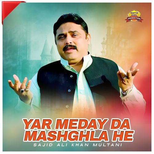 Yar Meday Da Mashghla He