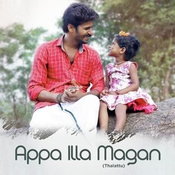 Appa Illa Magan (Thalattu)-MV0ZAgQGUV4