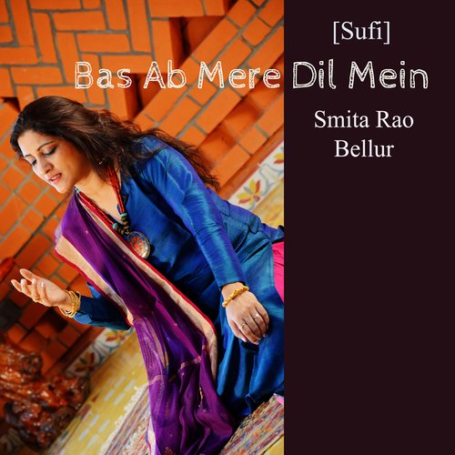 Bas Ab Mere Dil Mein - Sufi Kalam