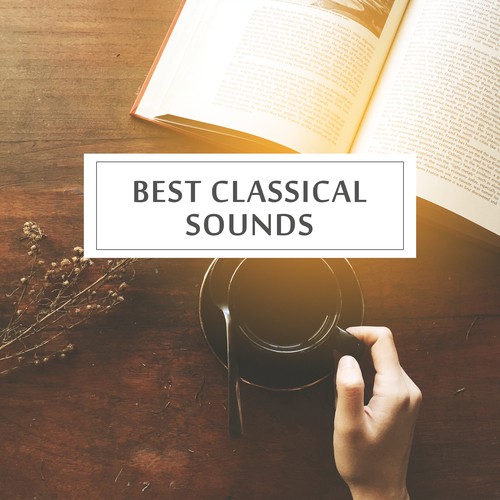 Best Classical Sounds – Relaxation Tracks for Rest, After Work Chillout, Deep Sleep, Meditation