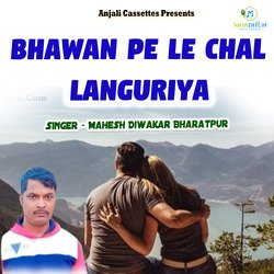 Bhawan Pe Le Chal Languriya