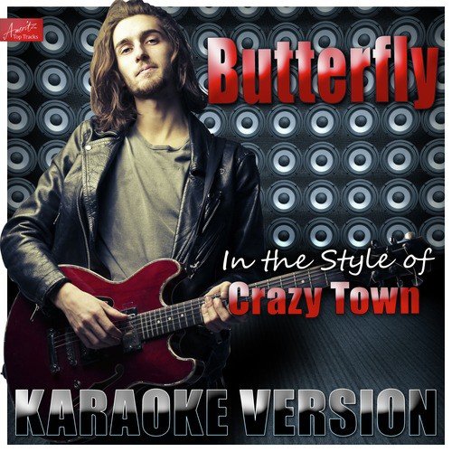Butterfly (In the Style of Crazy Town (Crazytown) ) [Karaoke Version]