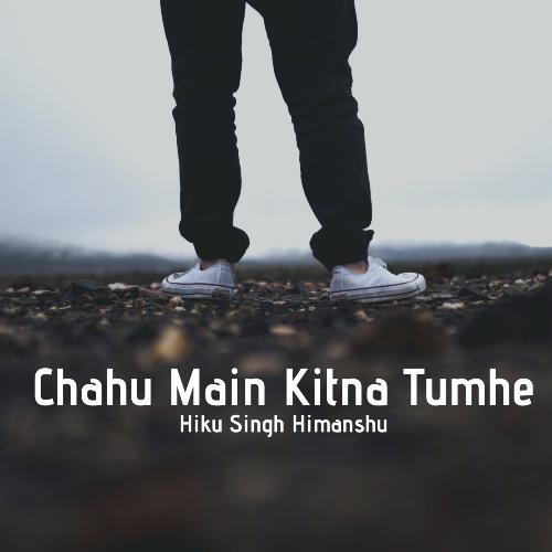 Chahu Main Kitna Tumhe_poster_image