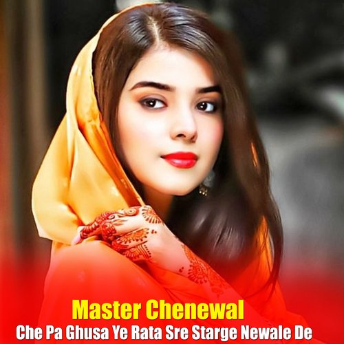 Che Pa Ghusa Ye Rata Sre Starge Newale De