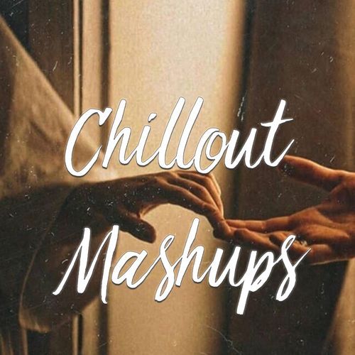 Chillout Mashups - Extended_poster_image