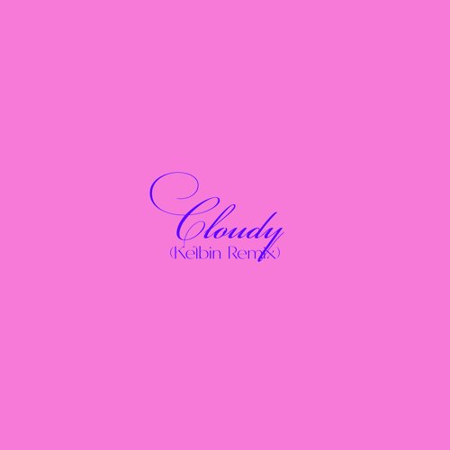 Cloudy (Kelbin Remix) cover art