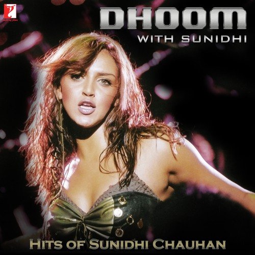 Dhoom With Sunidhi - Hits Of Sunidhi Chauhan