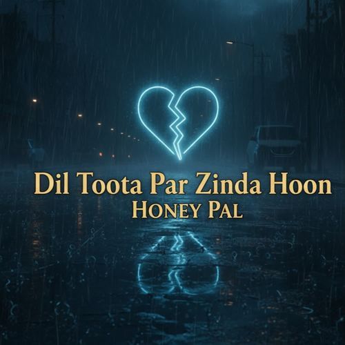 Dil Toota Par Zinda Hoon