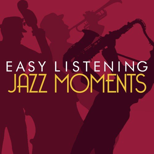 Easy Listening Jazz Moments