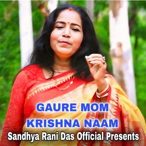 GAURE MOM KRISHNA NAAM