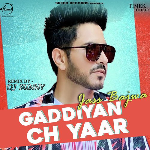 Gaddiyan Ch Yaar - Remix
