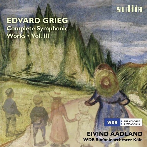 Grieg: Complete Symphonic Works, Vol. III