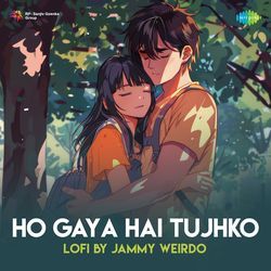 Ho Gaya Hai Tujhko - LoFi-IDEcaDFJTQM