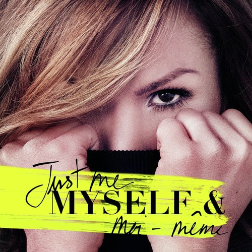 Just me myself & moi-même