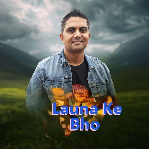 Launa Ke Bho