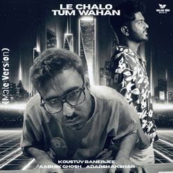 Le Chalo Tum Wahan (Male Version)