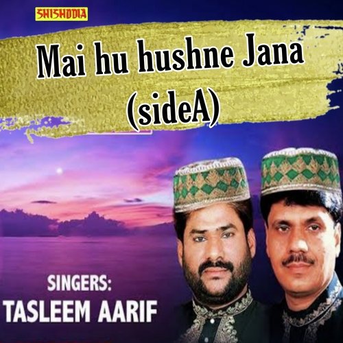 Mai Hu Hushne Ana Side A