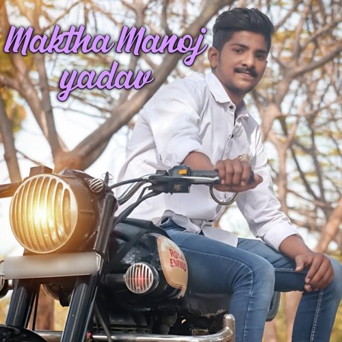 Maktha Manoj Yadav