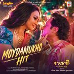 Moydamukho Hit (From "Bohurupi The Golden Daku")
