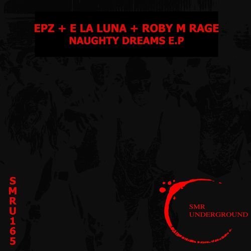 Naughty Dreams (Roby M Rage Remix)