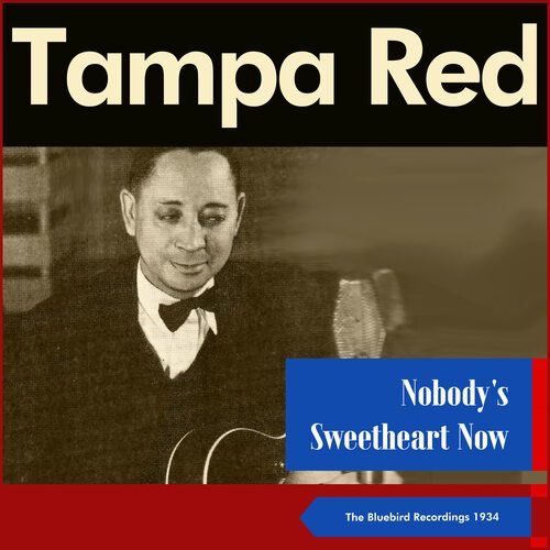 Nobody's Sweetheart Now (The Bluebird Recordings 1934)