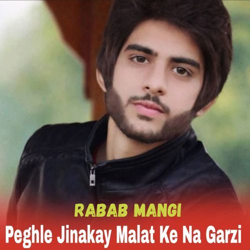 Peghle Jinakay Malat Ke Na Garzi