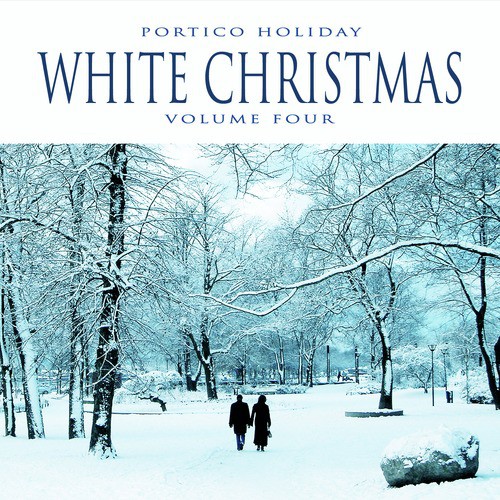 Portico Holiday: White Christmas, Vol. 4