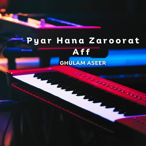 Pyar Hana Zaroorat Aff