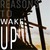 Reasons to Wake Up