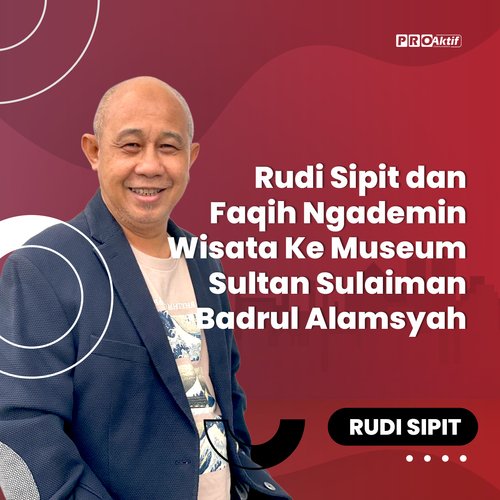 Rudi Sipit dan Faqih Ngademin Wisata Ke Museum Sultan Sulaiman Badrul Alamsyah cover art