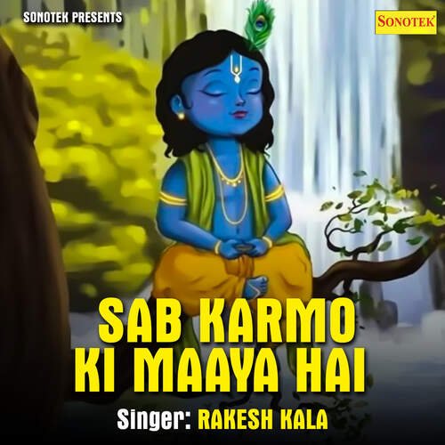 Sab Karmo Ki Maaya Hai