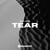 TEAR