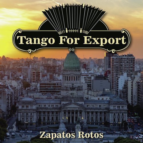 Tangos For Export / Zapatos Rotos