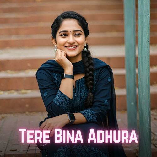 Tere Bina Adhura