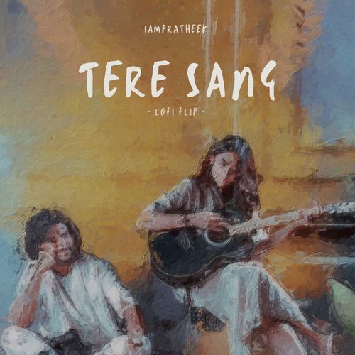 Tere Sang (Lofi Flip)