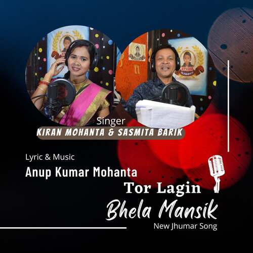 Tor Lagin Bhela Mansik (feat. Kiran Mohanta,Sasmita Barik)