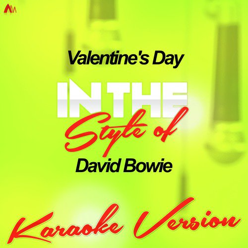 Valentine's Day (In the Style of David Bowie) [Karaoke Version]