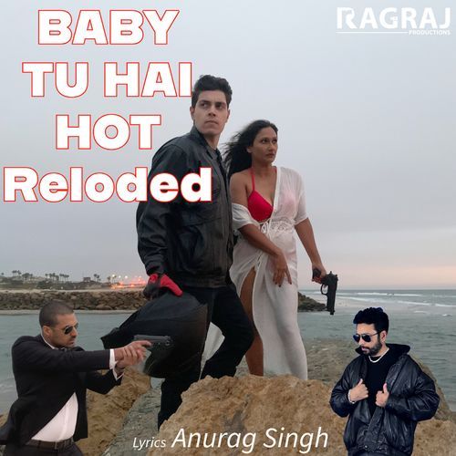 Baby Tu Hai Hot Reloaded