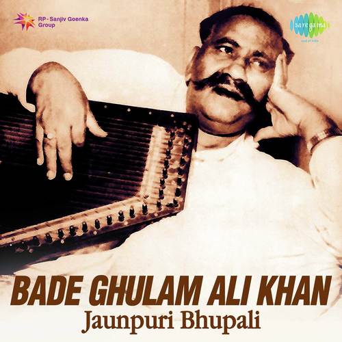 Bade Ghulam Ali Khan-Jaunpuri Bhupali