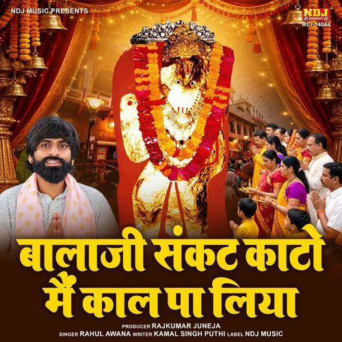Balaji Sankat Kaato Main Kaal Paa Liya