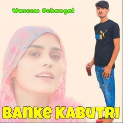 Banke Kabutri-Bh4KXjVyckA