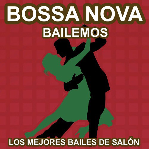 Bossa Nova Baile - Bailemos - Los Mejores Bailes de Salón