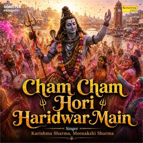 Cham Cham Hori Haridwar Main