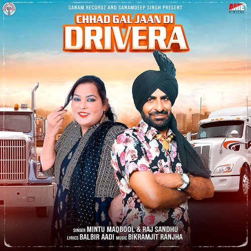 Chhad Gal Jaan DI Drivera