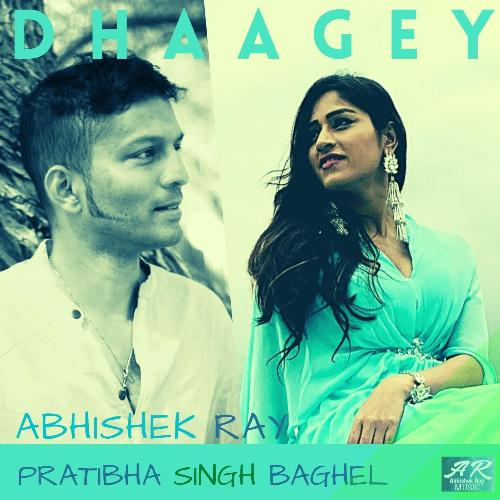 Dhaagey (feat. Pratibha Singh Baghel)