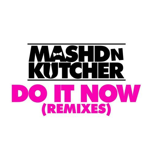 Do It Now (Remixes)