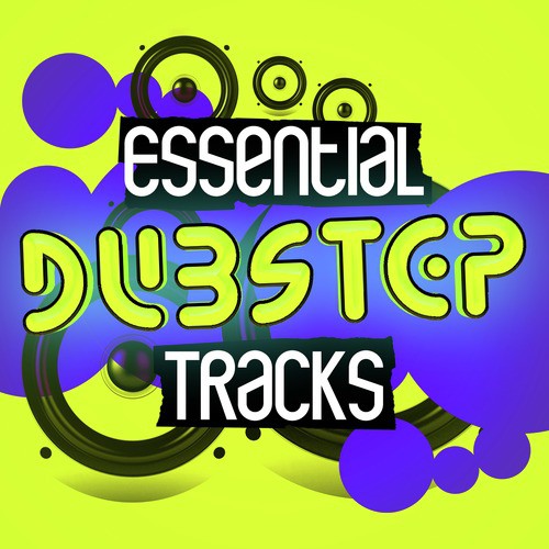 Essential Dubstep Tracks