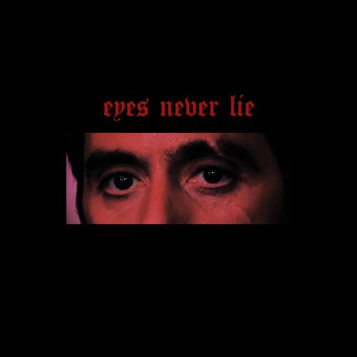 Eyes Never Lie