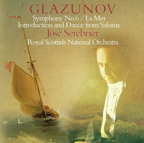 Glazunov: Symphony No. 6 - La Mer & Incidental Music to Salomé